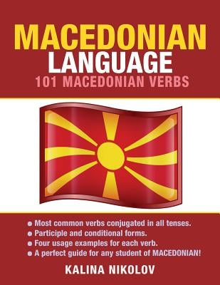 Macedonian Language: 101 Macedonian Verbs by Nikolov, Kalina