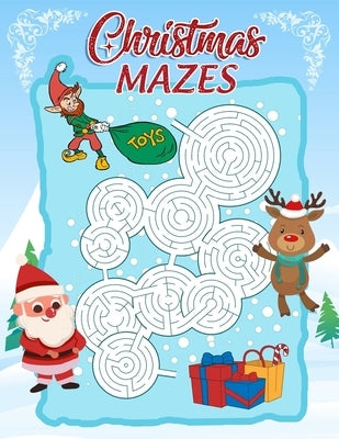 Christmas Mazes: An Amazing Maze Activity Book for Kids by Bella, Esposito