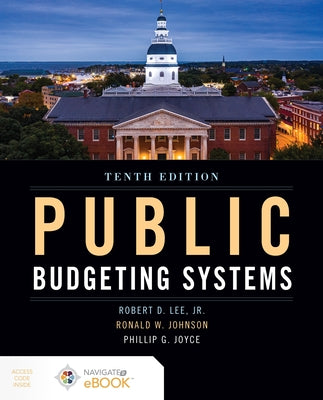 Public Budgeting Systems by Lee Jr, Robert D.