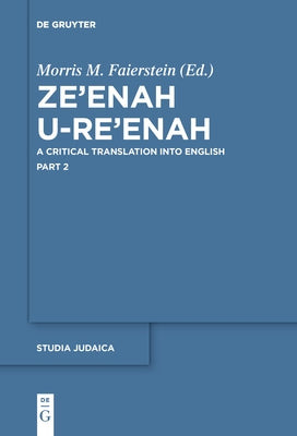 Ze'enah U Re'enah by Faierstein, Morris Michael