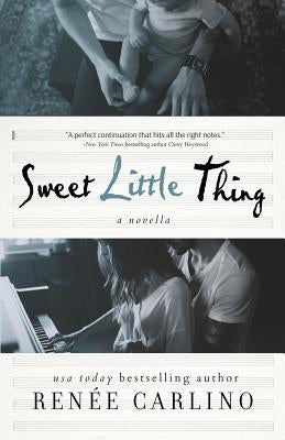 Sweet Little Thing: A Novella (Sweet Thing) by Carlino, Renee