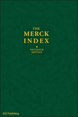 The Merck Index: An Encyclopedia of Chemicals, Drugs, and Biologicals by O'Neil, Maryadele J.