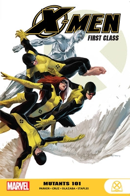 X-Men: First Class - Mutants 101 by Parker, Jeff