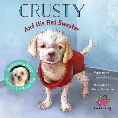 Crusty and His Red Sweater by Voss, Tracy