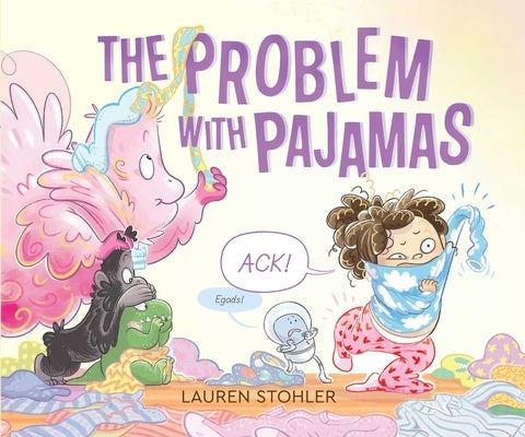 The Problem with Pajamas by Stohler, Lauren