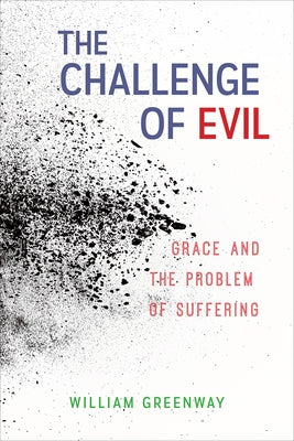 The Challenge of Evil by Greenway, William