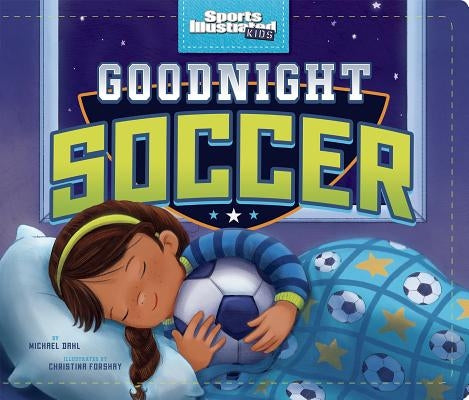 Goodnight Soccer by Dahl, Michael