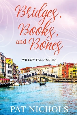 Bridges, Books, and Bones by Nichols, Pat