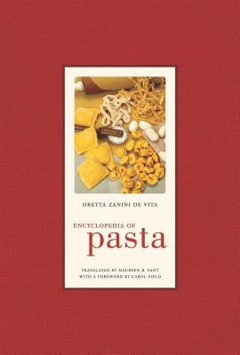 Encyclopedia of Pasta: Volume 26 by Zanini De Vita, Oretta