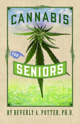 Cannabis for Seniors by Potter, Beverly A.