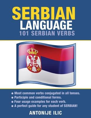 Serbian Language: 101 Serbian Verbs by ILIC, Antonije