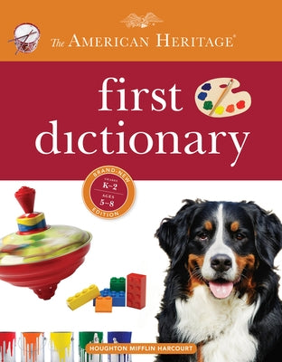 American Heritage First Dictionary by Editors of the American Heritage Di