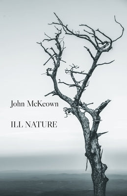 Ill Nature by McKeown, John