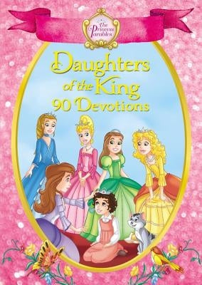 The Princess Parables Daughters of the King: 90 Devotions by Aranda, Omar