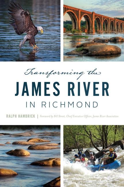 Transforming the James River in Richmond by Hambrick, Ralph