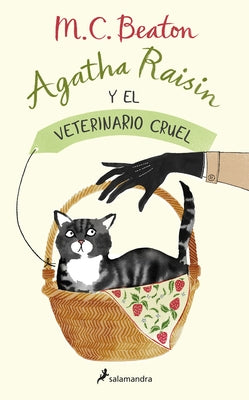 Agatha Raisin Y El Veterinario Cruel / The Vicious Vet: An Agatha Raisin Mystery by Beaton, M. C.