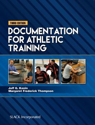 Documentation for Athletic Training by Konin, Jeff G.