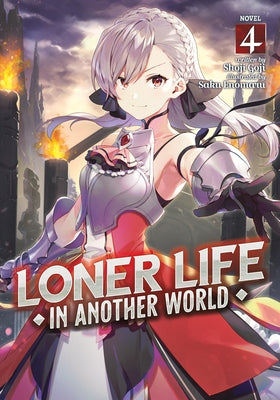 Loner Life in Another World (Light Novel) Vol. 4 by Goji, Shoji