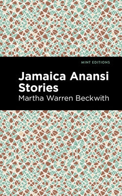 Jamaica Anansi Stories by Beckwith, Martha Warren