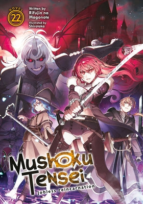 Mushoku Tensei: Jobless Reincarnation (Light Novel) Vol. 22 by Magonote, Rifujin Na