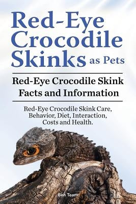 Red Eye Crocodile Skinks as pets. Red Eye Crocodile Skink Facts and Information. Red-Eye Crocodile Skink Care, Behavior, Diet, Interaction, Costs and by Team, Ben