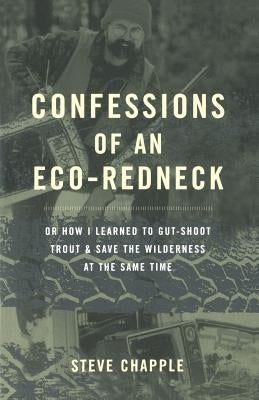 Confessions of an Eco-Redneck by Chapple, Stephen