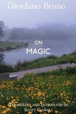 On Magic by Gosnell, Scott