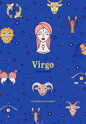 Virgo Zodiac Journal: (Astrology Blank Journal, Gift for Women) by Greenleaf, Cerridwen