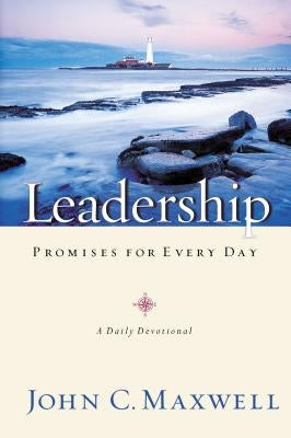 Leadership Promises for Every Day: A Daily Devotional by Maxwell, John C.