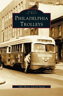 Philadelphia Trolleys by Meyers, Allen