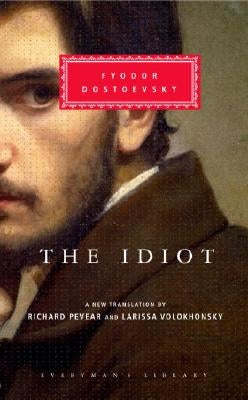 The Idiot: Introduction by Richard Pevear [With Ribbon Book Mark] by Dostoyevsky, Fyodor