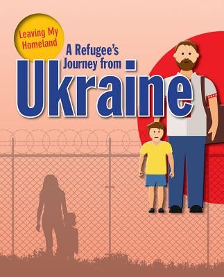 A Refugee's Journey from Ukraine by Rodger, Ellen