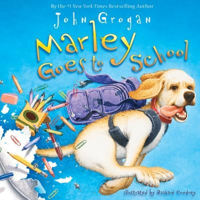 Marley Goes to School by Grogan, John