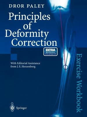 Principles of Deformity Correction: Exercise Workbook by Herzenberg, J. E.