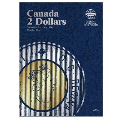 Canada 2 Dollars Collection Starting 1996, Number 1 by Whitman Publishing