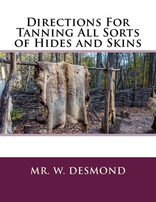 Directions For Tanning All Sorts of Hides and Skins by Chambers, Roger