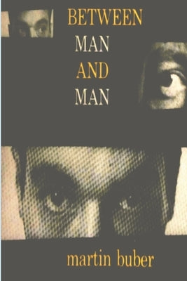 Between Man and Man by Buber, Martin