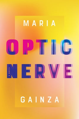Optic Nerve by Gainza, Maria