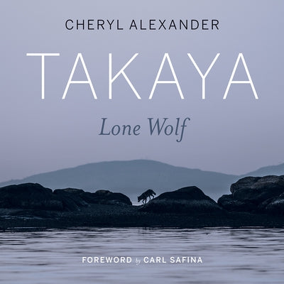 Takaya: Lone Wolf by Alexander, Cheryl