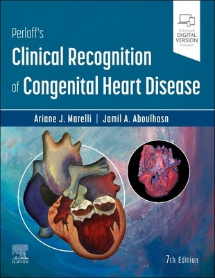 Perloff's Clinical Recognition of Congenital Heart Disease by Marelli, Ariane