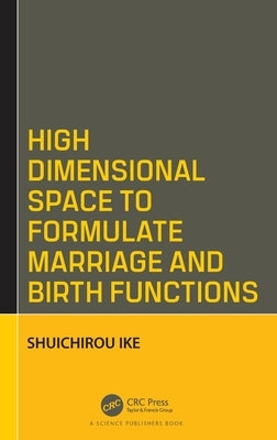 High Dimensional Space to Formulate Marriage and Birth Functions by Ike, Shuichirou