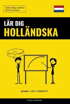 Lär dig Holländska - Snabbt / Lätt / Effektivt: 2000 viktiga ordlistor by Languages, Pinhok