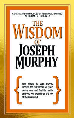 The Wisdom of Joseph Murphy by Murphy, Joseph