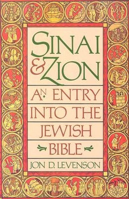 Sinai and Zion by Levenson, Jon D.