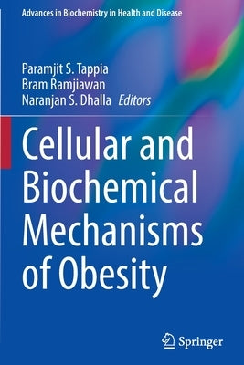 Cellular and Biochemical Mechanisms of Obesity by Tappia, Paramjit S.
