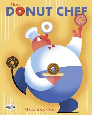 The Donut Chef by Staake, Bob
