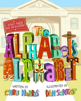 The Alphabet's Alphabet by Harris, Chris