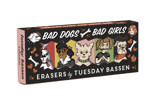 Bad Dogs Bad Girls Erasers by Bassen, Tuesday