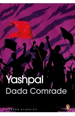 Dada Comrade by Yashpal
