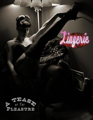 Lingerie: A Tease Or For PLEASURE by Enoches, Michael
